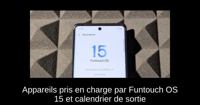 Appareils pris en charge par Funtouch OS 15 et calendrier de sortie