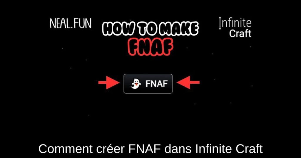 Comment créer FNAF dans Infinite Craft