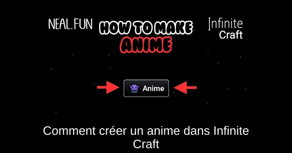 Comment créer un anime dans Infinite Craft