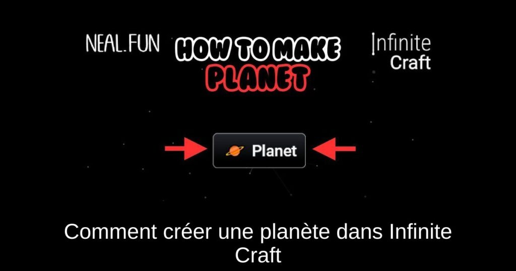 Comment créer une planète dans Infinite Craft