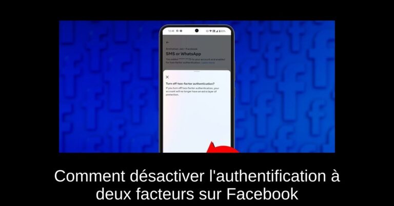 Comment désactiver l'authentification à deux facteurs sur Facebook