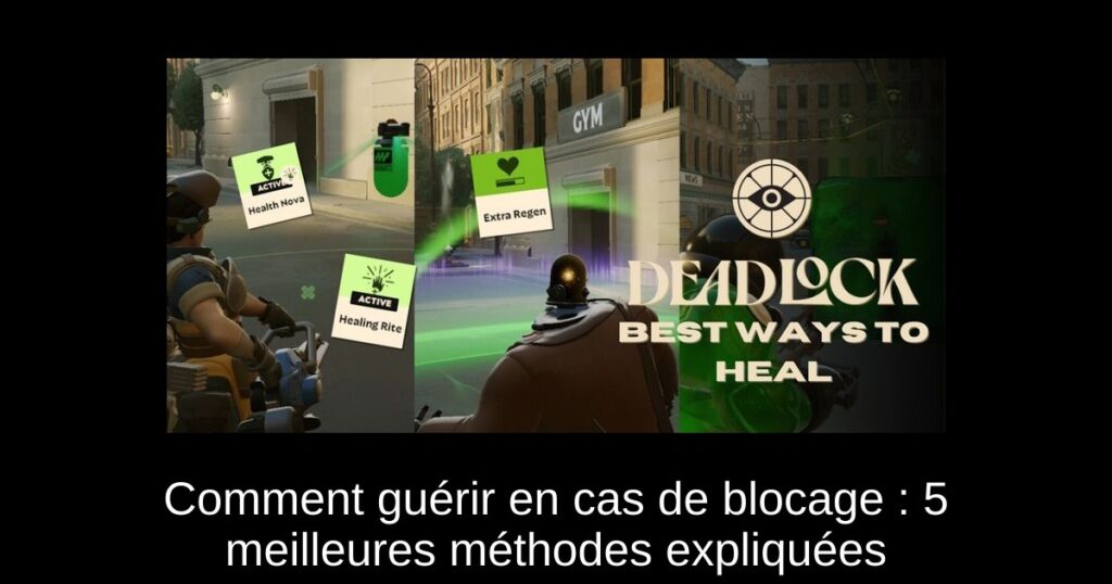 Comment guérir en cas de blocage : 5 meilleures méthodes expliquées