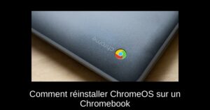 Comment réinstaller ChromeOS sur un Chromebook