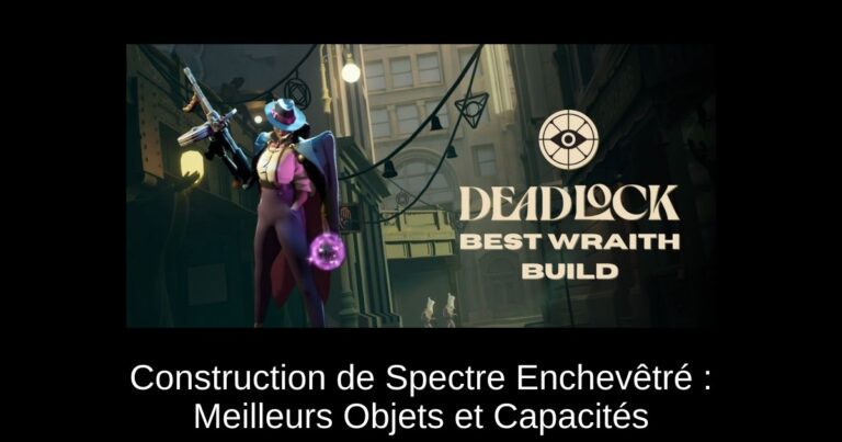 Construction de Spectre Enchevêtré : Meilleurs Objets et Capacités