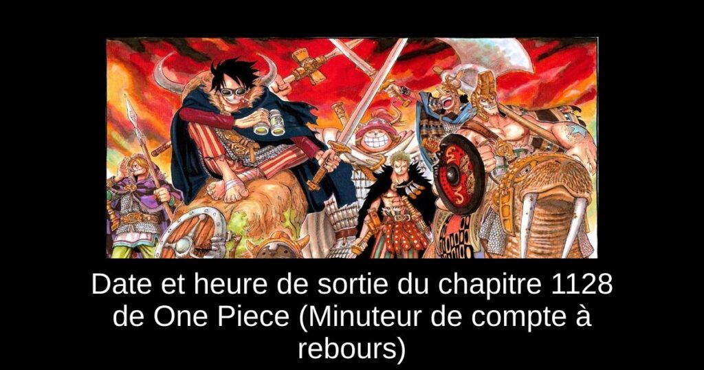 Date et heure de sortie du chapitre 1128 de One Piece (Minuteur de compte à rebours)