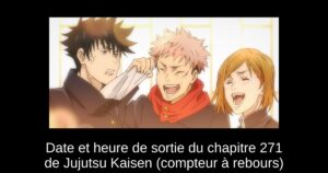 Date et heure de sortie du chapitre 271 de Jujutsu Kaisen (compteur à rebours)
