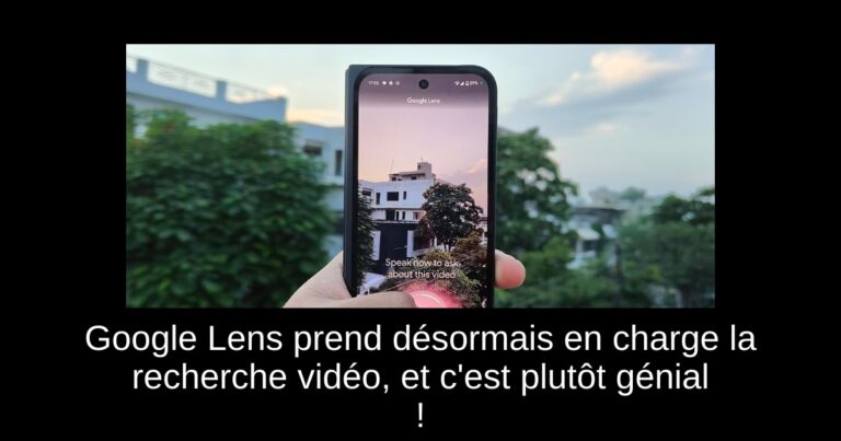 Google Lens prend désormais en charge la recherche vidéo, et c'est plutôt génial !