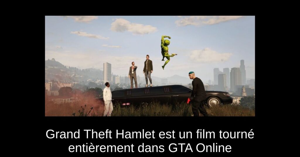 Grand Theft Hamlet est un film tourné entièrement dans GTA Online