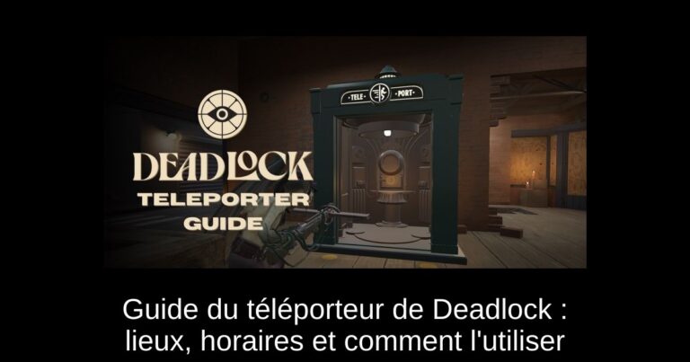 Guide du téléporteur de Deadlock : lieux, horaires et comment l'utiliser