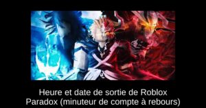Heure et date de sortie de Roblox Paradox (minuteur de compte à rebours)