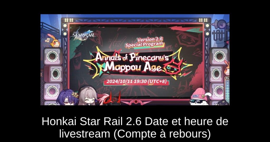Honkai Star Rail 2.6 Date et heure de livestream (Compte à rebours)