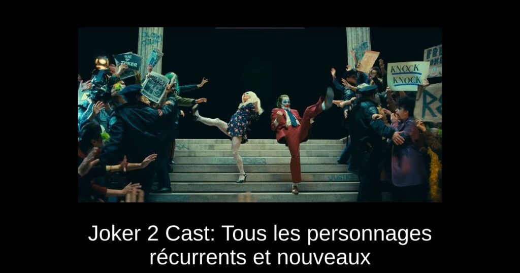Joker 2 Cast: Tous les personnages récurrents et nouveaux