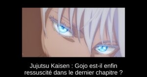Jujutsu Kaisen : Gojo est-il enfin ressuscité dans le dernier chapitre ?
