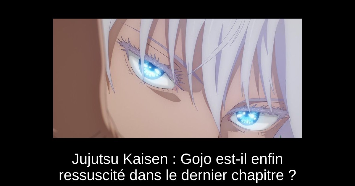 Jujutsu Kaisen : Gojo est-il enfin ressuscité dans le dernier chapitre ?