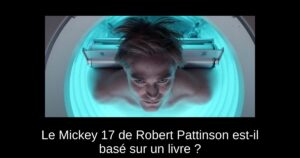 Le Mickey 17 de Robert Pattinson est-il basé sur un livre ?