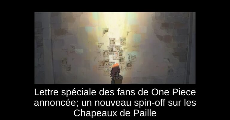 Lettre spéciale des fans de One Piece annoncée; un nouveau spin-off sur les Chapeaux de Paille