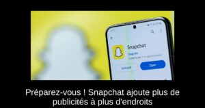 Préparez-vous ! Snapchat ajoute plus de publicités à plus d&rsquo;endroits