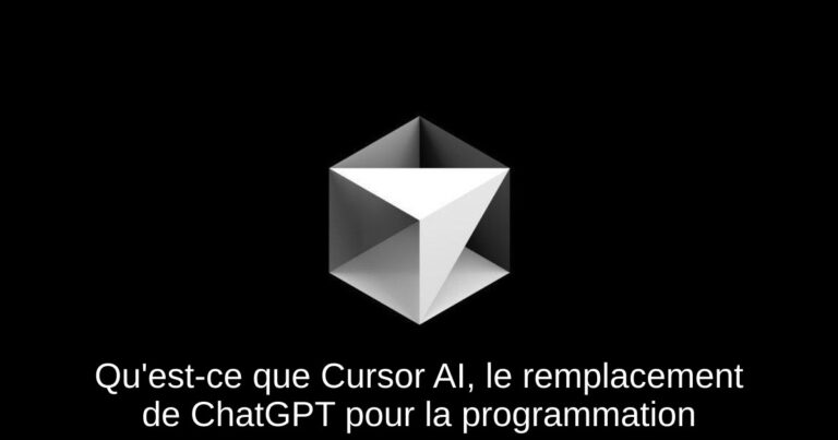 Qu'est-ce que Cursor AI, le remplacement de ChatGPT pour la programmation