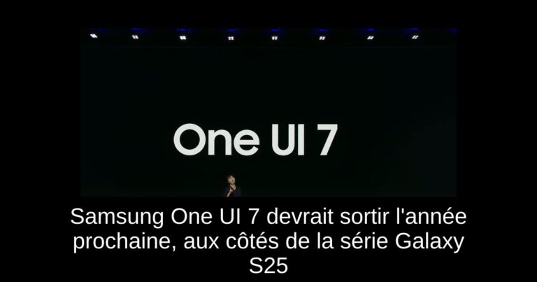 Samsung One UI 7 devrait sortir l'année prochaine, aux côtés de la série Galaxy S25