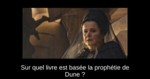Sur quel livre est basée la prophétie de Dune ?