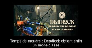 Temps de moudre : Deadlock obtient enfin un mode classé