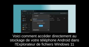 Voici comment accéder directement au stockage de votre téléphone Android dans l&rsquo;Explorateur de fichiers Windows 11