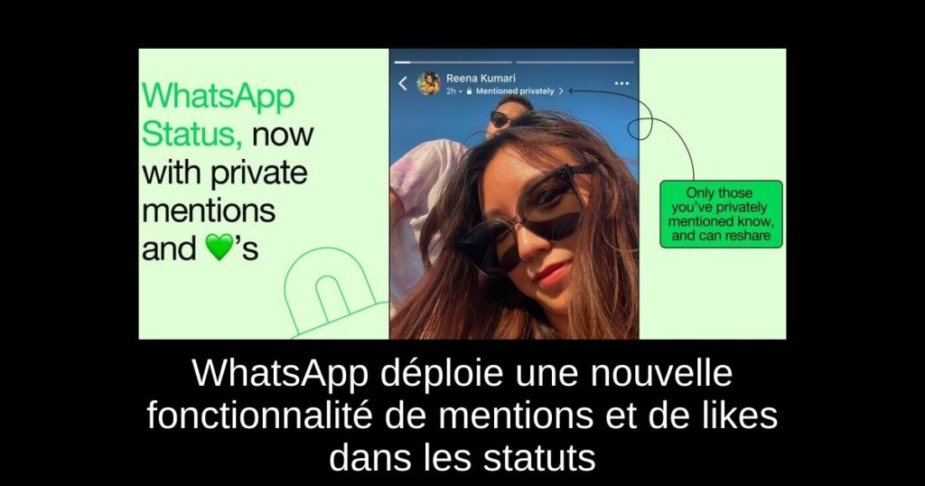 WhatsApp déploie une nouvelle fonctionnalité de mentions et de likes dans les statuts