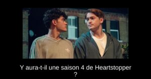 Y aura-t-il une saison 4 de Heartstopper ?