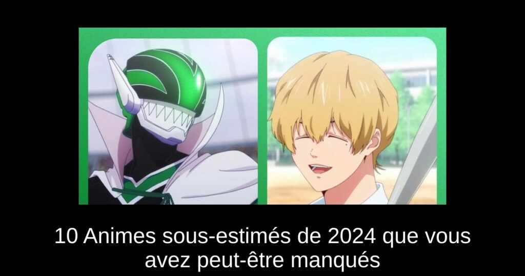 10 Animes sous-estimés de 2024 que vous avez peut-être manqués