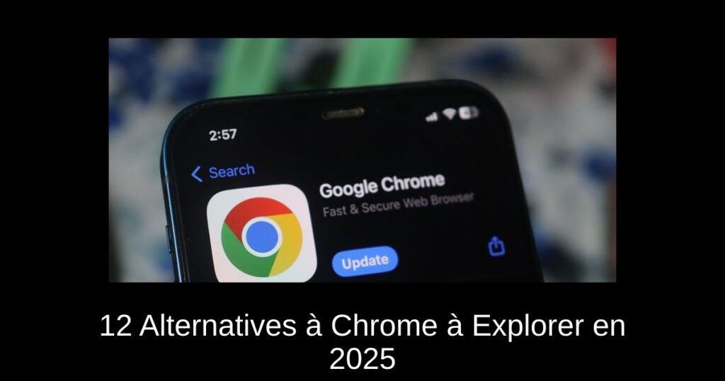 12 Alternatives à Chrome à Explorer en 2025