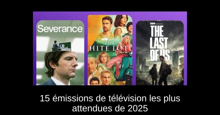 15 émissions de télévision les plus attendues de 2025