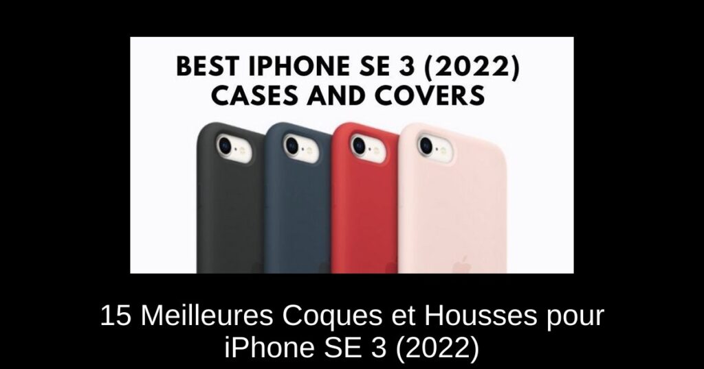 15 Meilleures Coques et Housses pour iPhone SE 3 (2022)