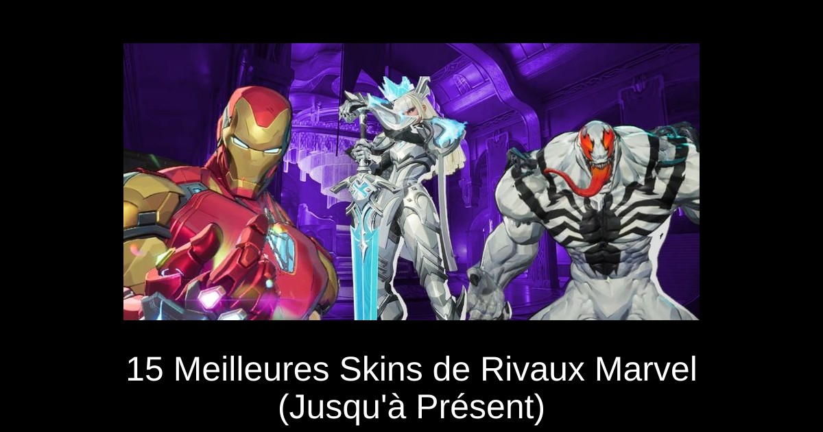 15 Meilleures Skins de Rivaux Marvel (Jusqu&rsquo;à Présent)