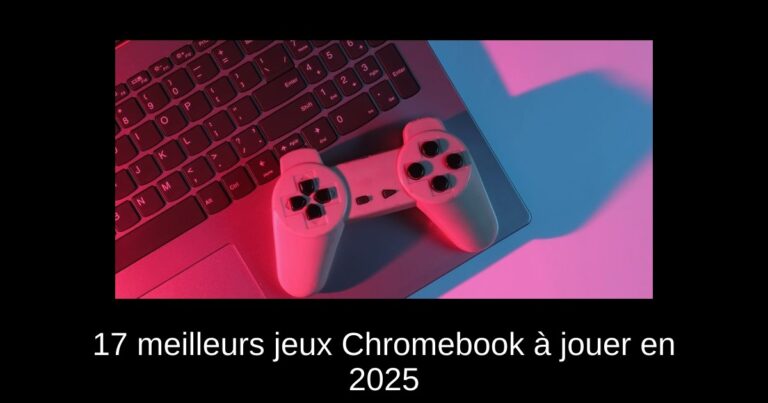 17 meilleurs jeux Chromebook à jouer en 2025