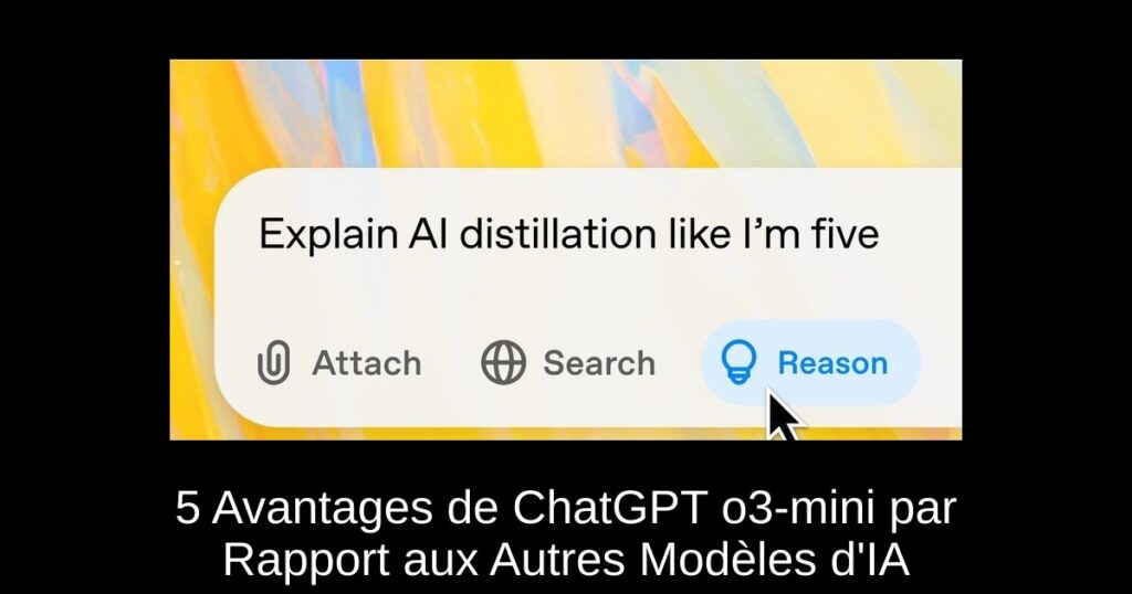5 Avantages de ChatGPT o3-mini par Rapport aux Autres Modèles d&rsquo;IA