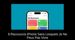 8 Raccourcis iPhone Sans Lesquels Je Ne Peux Pas Vivre