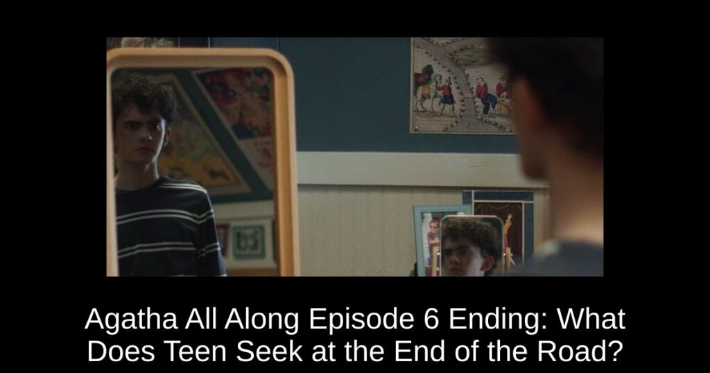 Agatha All Along Episode 6 Ending: What Does Teen Seek at the End of the Road?
