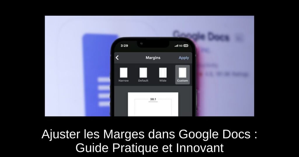 Ajuster les Marges dans Google Docs : Guide Pratique et Innovant