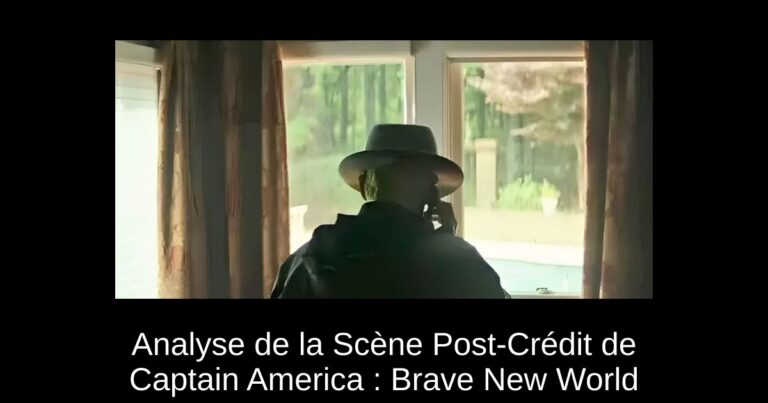 Analyse de la Scène Post-Crédit de Captain America : Brave New World