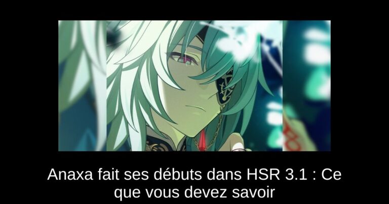 Anaxa fait ses débuts dans HSR 3.1 : Ce que vous devez savoir