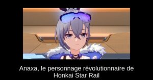 Anaxa, le personnage révolutionnaire de Honkai Star Rail