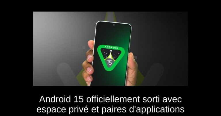 Android 15 officiellement sorti avec espace privé et paires d'applications