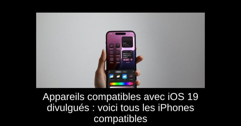 Appareils compatibles avec iOS 19 divulgués : voici tous les iPhones compatibles