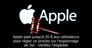 Apple paie jusqu’à 20 $ aux utilisateurs pour régler un procès sur l’espionnage de Siri : Vérifiez l’éligibilité