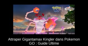 Attraper Gigantamax Kingler dans Pokemon GO : Guide Ultime