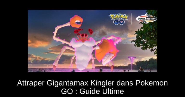 Attraper Gigantamax Kingler dans Pokemon GO : Guide Ultime