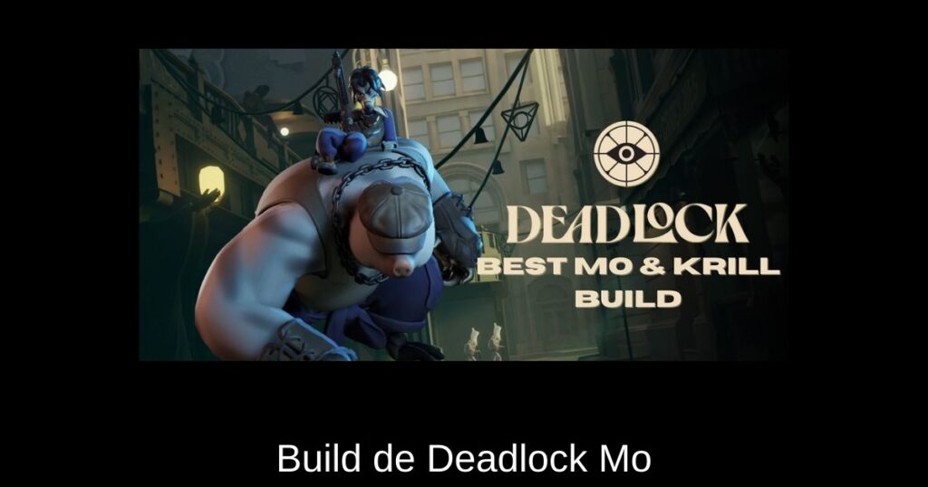Build de Deadlock Mo & Krill : Meilleurs objets et capacités