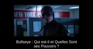 Bullseye : Qui est-il et Quelles Sont ses Pouvoirs ?