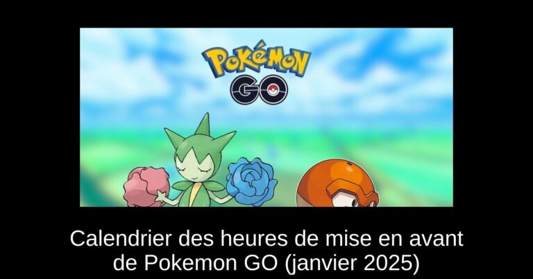 Calendrier des heures de mise en avant de Pokemon GO (janvier 2025)