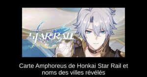 Carte Amphoreus de Honkai Star Rail et noms des villes révélés